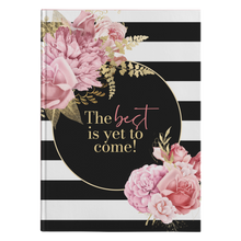 Load image into Gallery viewer, Hardcover Journal - The Best is yet to come!